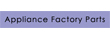 Appliance Factory Parts